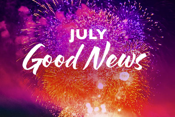 July Good News